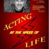 Acting at the Speed of Life